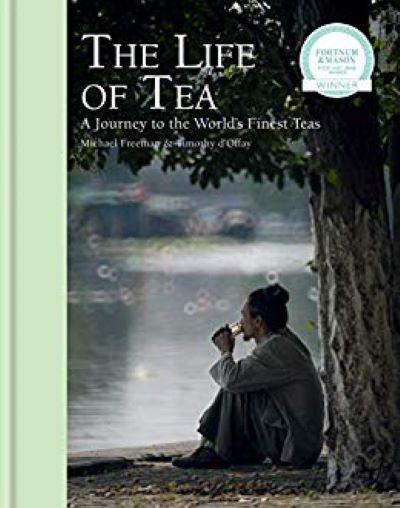 Life of Tea: a Journey to the World's Finest Teas