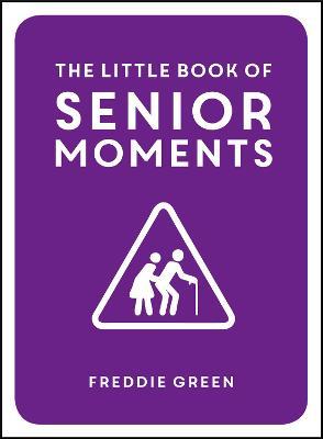 Little Book of Senior Moments