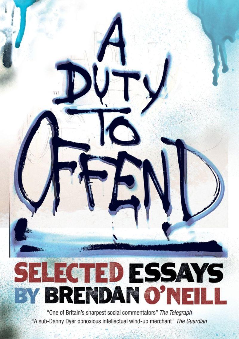 Duty to Offend: Selected Essays