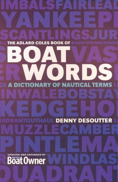 Adlard Coles Book of Boat Words: A Dictionary of Nautical Terms