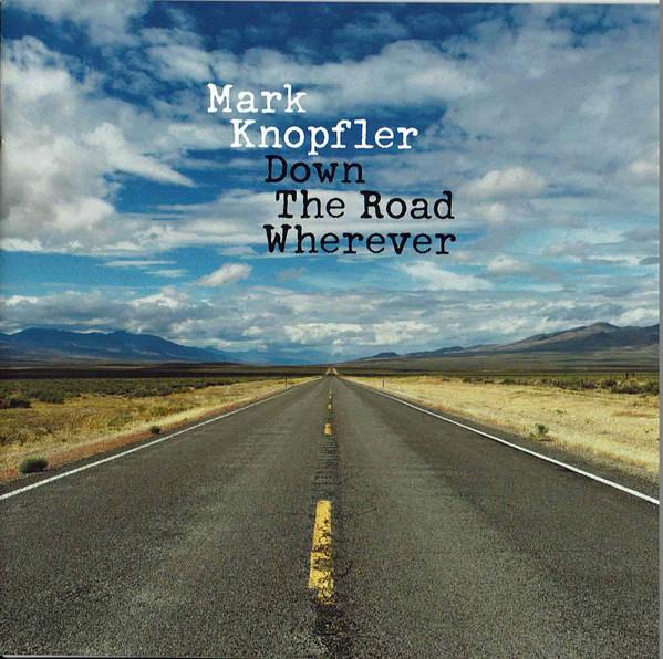 MARK KNOPFLER - DOWN THE ROAD WHEREVER (2018) CD