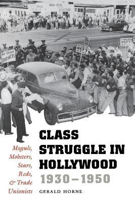 Class Struggle in Hollywood, 1930-1950