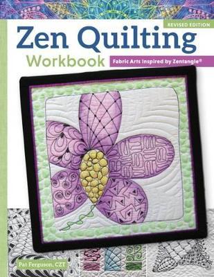 Zen Quilting Workbook, Revised Edition