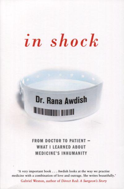 In Shock: From Doctor to Patient - What I Learned About Medicine's Inhumanity