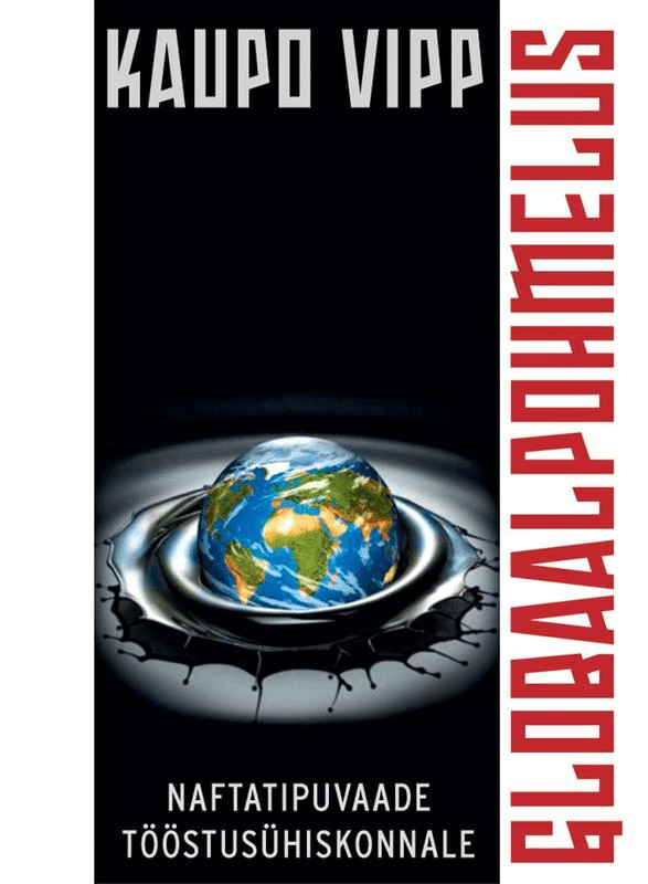 E-raamat: Globaalpohmelus: Naftatipuvaade tööstusühiskonnale