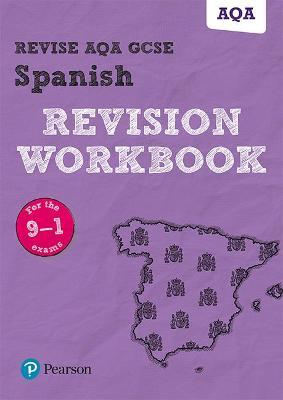 Pearson REVISE AQA GCSE (9-1) Spanish Revision Workbook: For 2024 and 2025 assessments and exams (Revise AQA GCSE MFL 16)