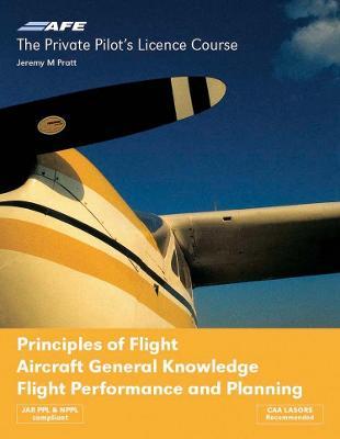 PPL 4 - Principles of Flight, Aircraft General Knowledge, Flight Performance and Planning