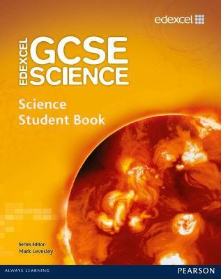 Edexcel GCSE Science: GCSE Science Student Book