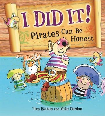 Pirates to the Rescue: I Did It!: Pirates Can Be Honest