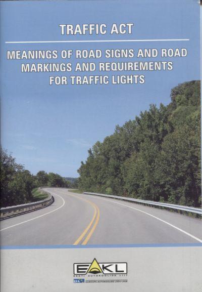 Traffic Act. Meanings of Road Signs and Road Markings and Requirements for Traffic Lights