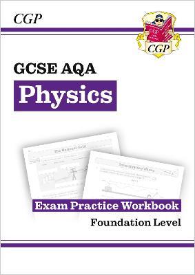 GCSE Physics AQA Exam Practice Workbook - Foundation