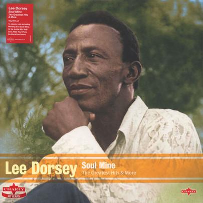 Lee Dorsey - Soul Mine - Greatest Hits & More (2011) LP