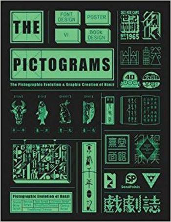 Pictograms: The Pictographic Evolution and Graphiccreation of Hanzi