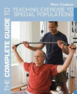Complete Guide to Teaching Exercise to Special Populations