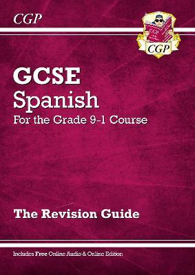 GCSE Spanish Revision Guide (with Free Online Edition & Audio)
