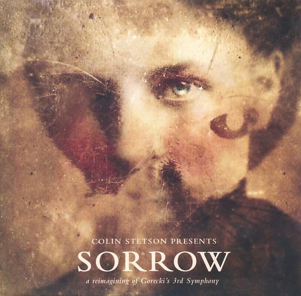 COLIN STETSON - SORROW (A REIMAGINING OF GORECKI'S 3RD SYMPHONY) (2016) CD