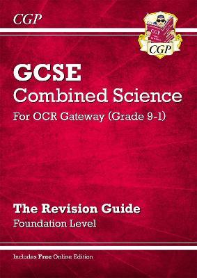 GCSE Combined Science: OCR Gateway Revision Guide - Foundation (with Online Edition)