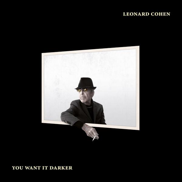 LEONARD COHEN - YOU WANT IT DARKER (2016) CD
