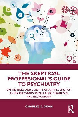 Skeptical Professional's Guide to Psychiatry