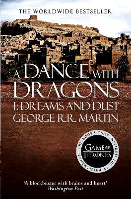 Dance With Dragons: Part 1 Dreams and Dust