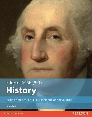 Edexcel GCSE (9-1) History British America, 1713-1783: empire and revolution Student Book