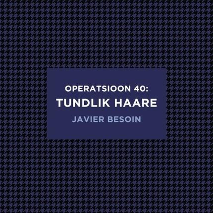 E-raamat: Operatsioon 40: tundlik haare