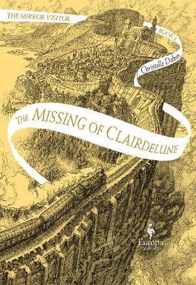 Missing of Clairdelune: The Mirror Visitor Book 2