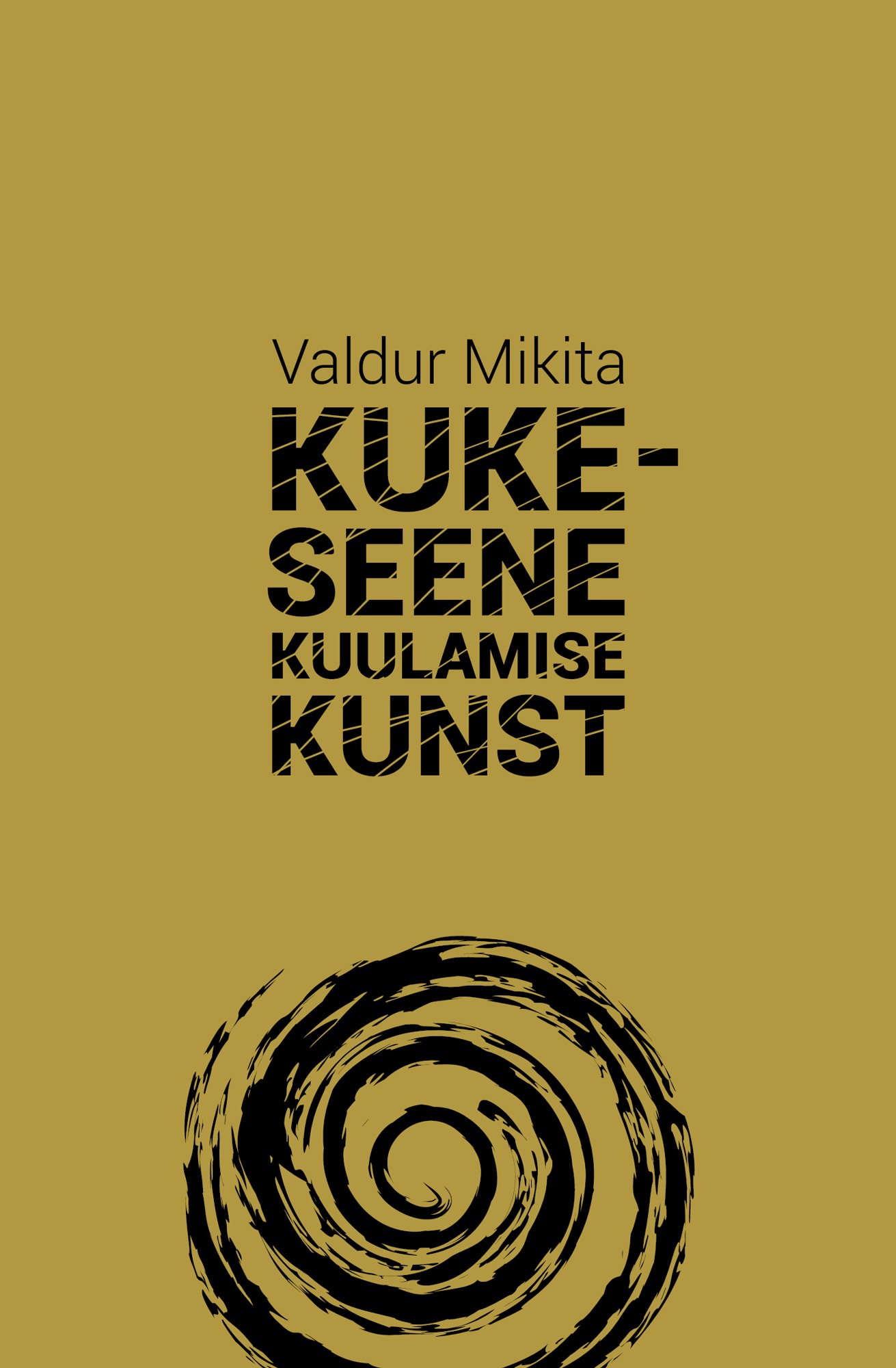 KUKESEENE KUULAMISE KUNST