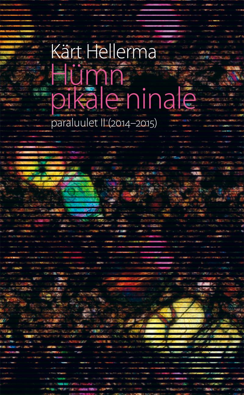 HÜMN PIKALE NINALE. PARALUULET II (2014-2015)