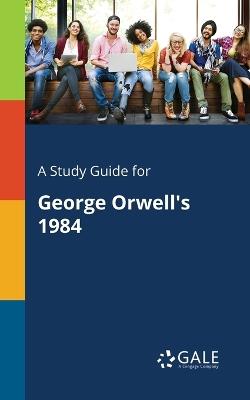 Study Guide for George Orwell's 1984