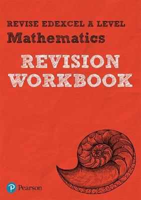 Pearson REVISE Edexcel A level Maths Revision Workbook - 2023 and 2024 exams
