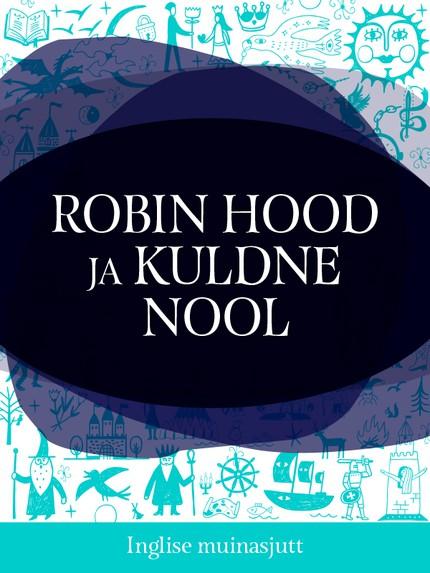E-raamat: Robin Hood ja kuldne nool