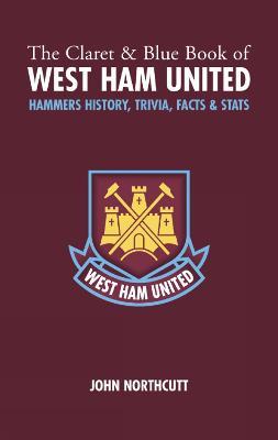 Claret and Blue Book of West Ham United