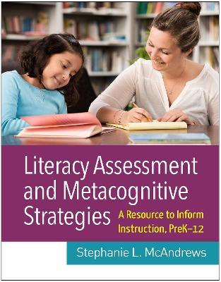 Literacy Assessment and Metacognitive Strategies