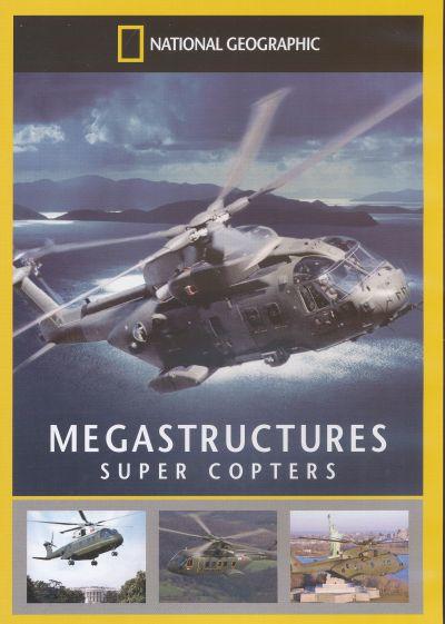 NATIONAL GEOGRAPHIC: MEGASTRUCTURES - SUPER COPTERS DVD