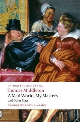 Mad World, My Masters and Other Plays