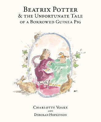 Beatrix Potter and the Unfortunate Tale of the Guinea Pig