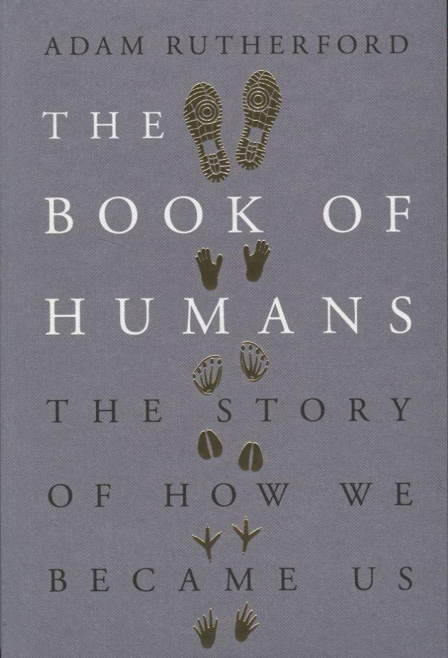 Book of Humans: The Story of How We Became Us