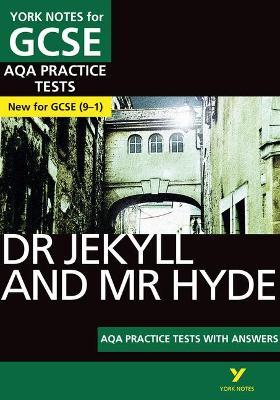 Strange Case of Dr Jekyll and Mr Hyde AQA Practice Tests: York Notes for GCSE the best way to practise and feel ready for and 2023 and 2024 exams and assessments