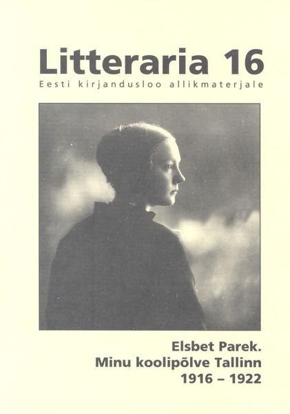 E-raamat: "Litteraria" sari. Minu koolipõlve Tallinn 1916-1922