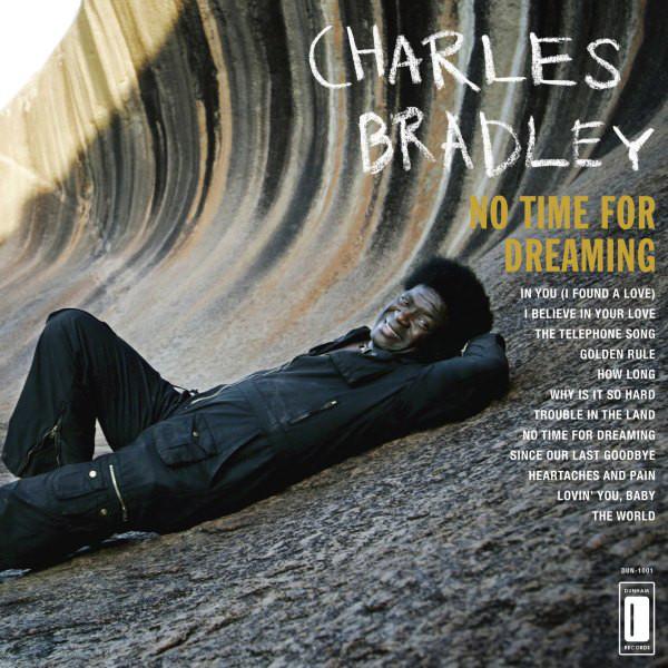 Charles Bradley - No Time for Dreaming (2011) LP