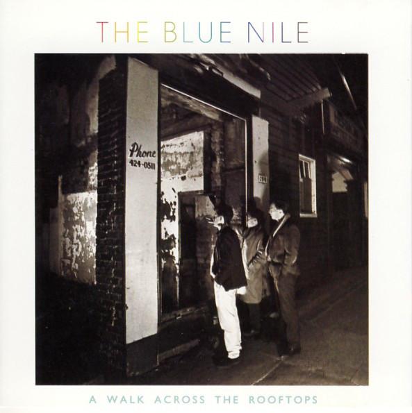 BLUE NILE - A WALK ACROSS THE ROOFTOPS (1984) CD