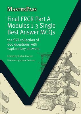 Final FRCR Part A Modules 1-3 Single Best Answer MCQS