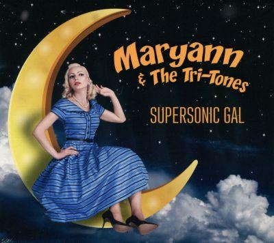 MARYANN & THE TRI TONES - SUPERSONIC GAL (2015) CD