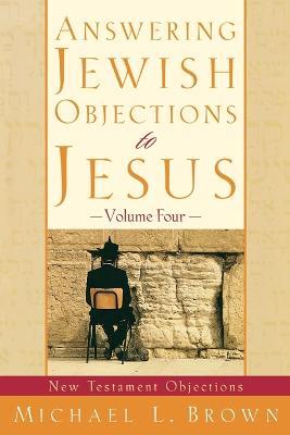 Answering Jewish Objections to Jesus - New Testament Objections