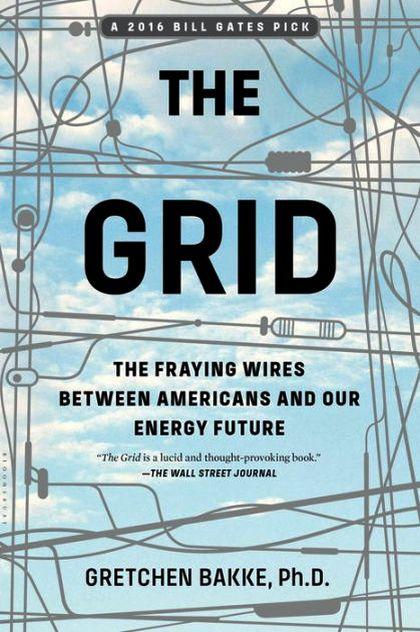 Grid: The Fraying Wires Between Americans and Ourenergy Future