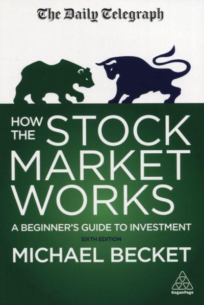 How The Stock Market Works: A Beginner's Guide Toinvestment