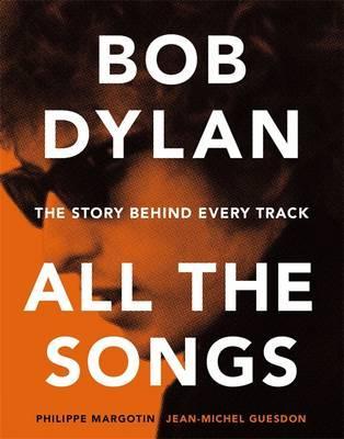 Bob Dylan: All the Songs