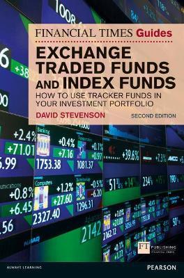 Financial Times Guide to Exchange Traded Funds and Index Funds, The