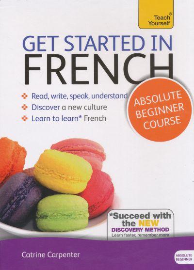 Get Started in French: Absolute Beginner Course
